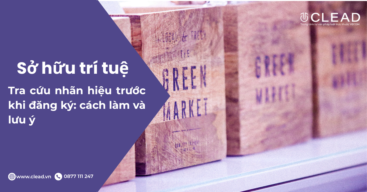Tra cứu nhãn hiệu trước khi đăng ký: cách làm và lưu ý