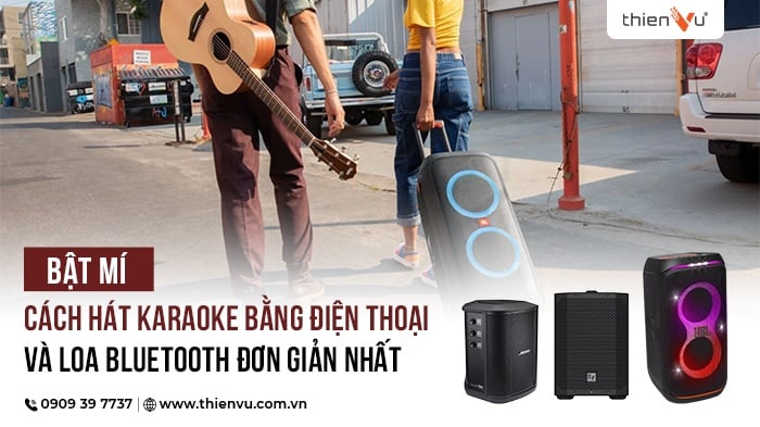 Bật Mí Cách Hát Karaoke Bằng Điện Thoại Và Loa Bluetooth Đơn Giản Nhất