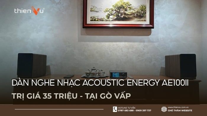Lắp Đặt Dàn Nghe Nhạc Acoustic Energy AE100II Trị Giá 35 Triệu