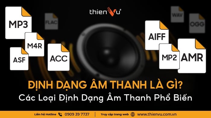 Định Dạng Âm Thanh Là Gì? Các Loại Định Dạng Âm Thanh Phổ Biến