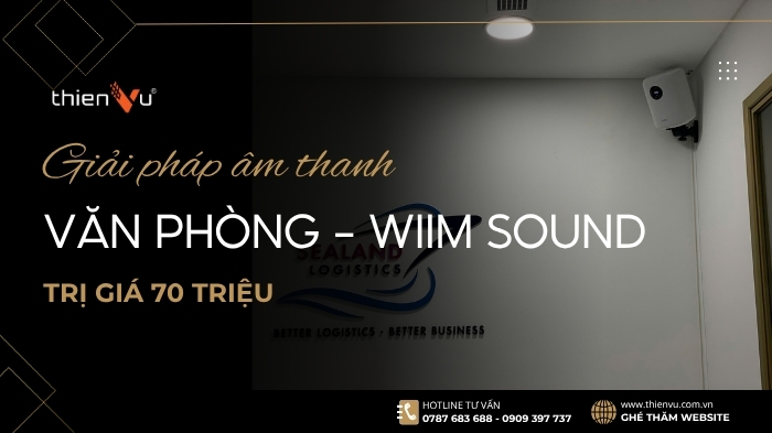 Giải Pháp Âm Thanh Văn Phòng - Wiim Sound Trị Giá 70 Triệu