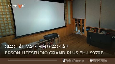 Giao lắp máy chiếu Epson Lifestudio Grand Plus EH-LS970B Chuyên Nghiệp
