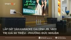 Lắp Dàn Karaoke Gia Đình JBL MK10 Trị Giá 50 Triệu Phường Đức Nhuận