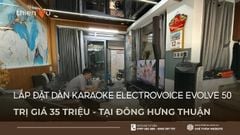 Lắp Đặt Dàn Karaoke Electrovoice Evolve 50 Trị Giá 35 Triệu