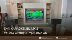 Lắp Đặt Dàn Karaoke JBL MK12 Trị Giá 41 Triệu Tại Long An