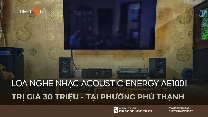 Lắp Đặt Loa Nghe Nhạc Acoustic Energy AE100II Trị Giá 30 Triệu