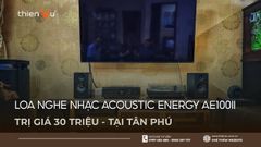 Lắp Đặt Loa Nghe Nhạc Acoustic Energy AE100II Trị Giá 30 Triệu