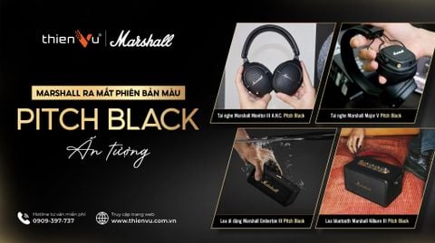 Marshall Ra Mắt Phiên Bản Màu Pitch Black Cực Ấn Tượng 2026