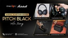 Marshall Ra Mắt Phiên Bản Màu Pitch Black Cực Ấn Tượng 2026
