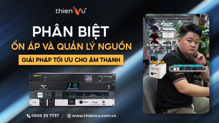 Phân Biệt Ổn Áp Và Quản Lý Nguồn: Giải Pháp Tối Ưu Cho Âm Thanh