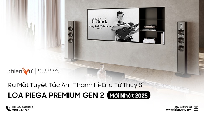 Ra Mắt Tuyệt Tác Âm Thanh Hi-End Từ Thụy Sĩ Loa Piega Premium Gen 2 Mới Nhất 2025