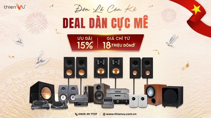 Ưu Đãi Dàn Nghe Nhạc Mừng Đại Lễ Lên Tới 15%