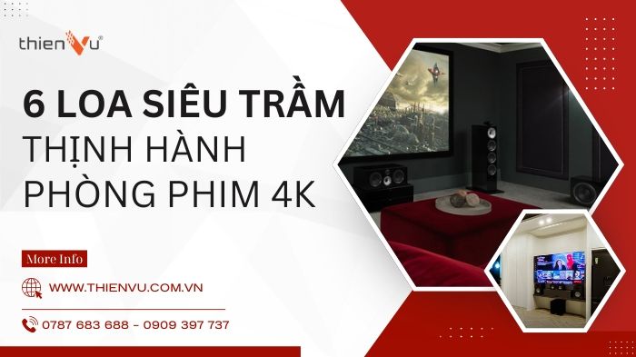 6-loa-sieu-tram-thinh-hanh-phong-phim-4k