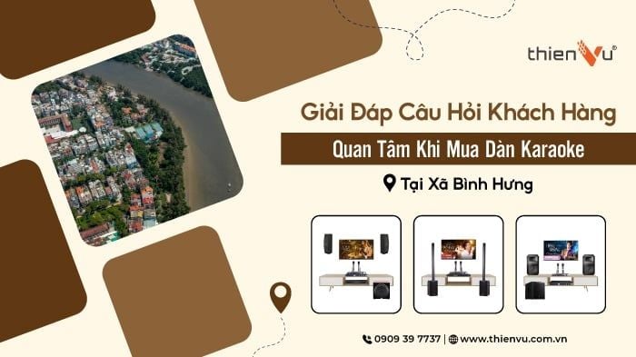 giai-dap-thac-mac-khach-hang-khi-mua-dan-karaoke-tai-xa-binh-hung