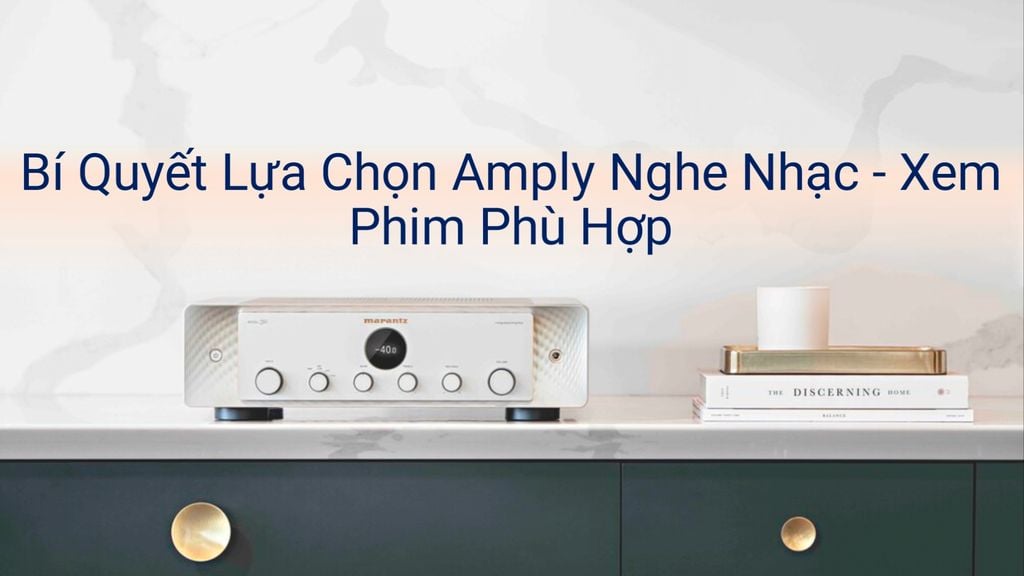 bi-quyet-lua-chon-amply-nghe-nhac-xem-phim