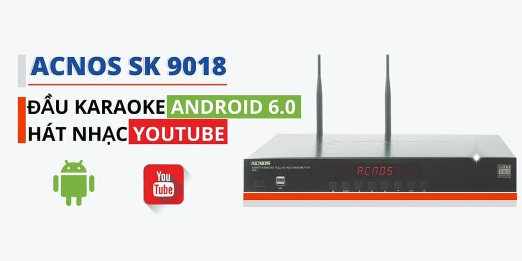 dau-karaoke-acnos-sk9018ktv-w-chinh-hang