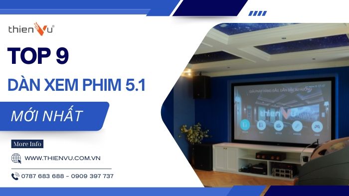 goi-y-top-9-dan-xem-phim-5-1-hay-chat-luong-moi-nhat