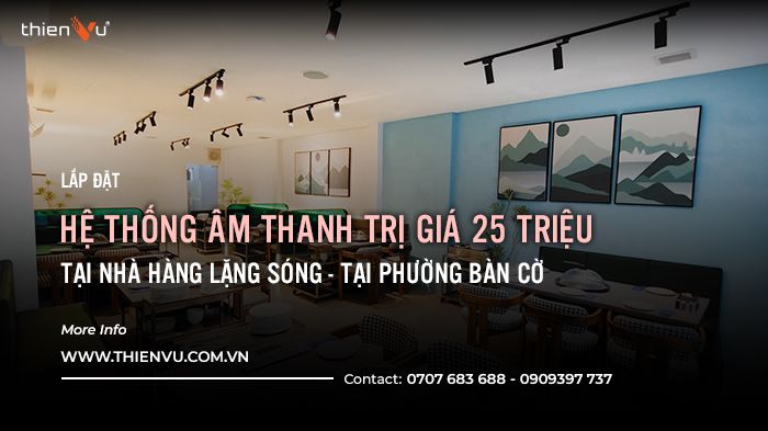 he-thong-am-thanh-tri-gia-25-trieu-cho-nha-hang