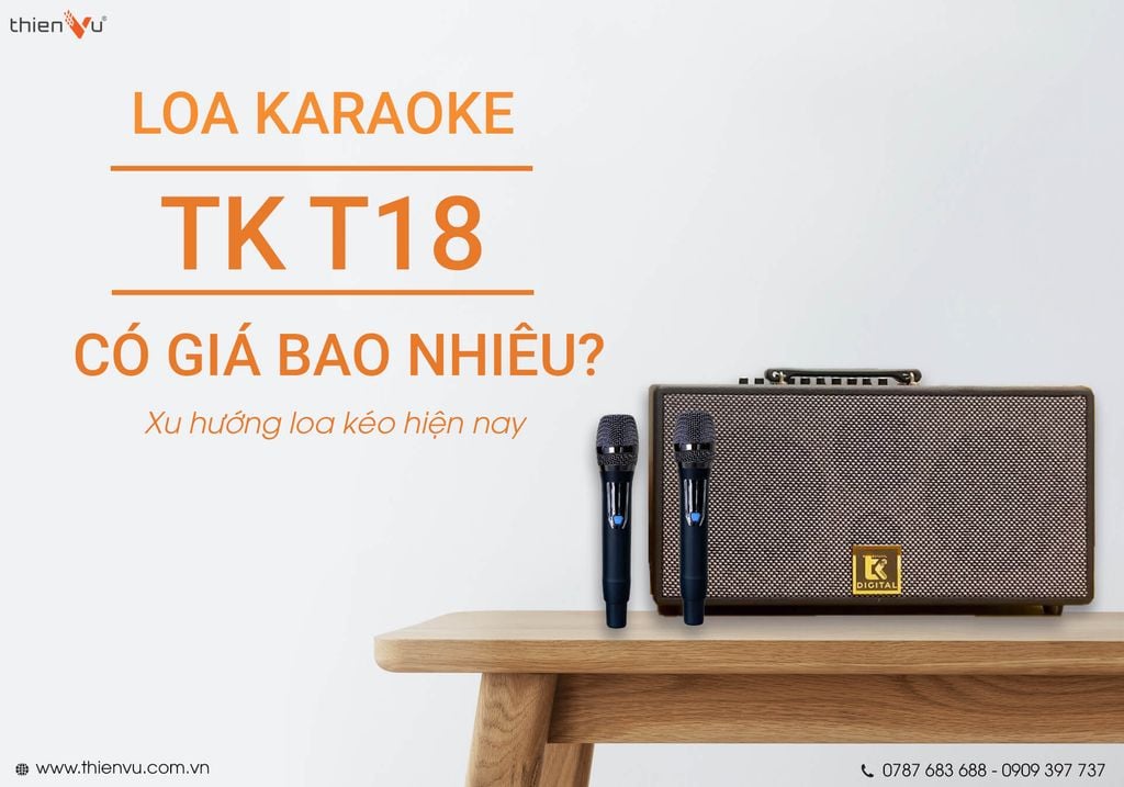 loa keo karaoke t18 co gia nhu the nao