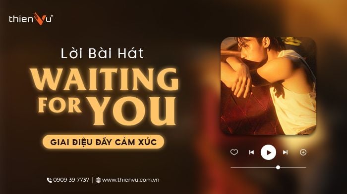 loi-bai-hat-waiting-for-you-giai-dieu-day-cam-xuc