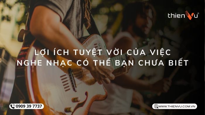 loi-ich-tuyet-voi-cua-viec-nghe-nhac
