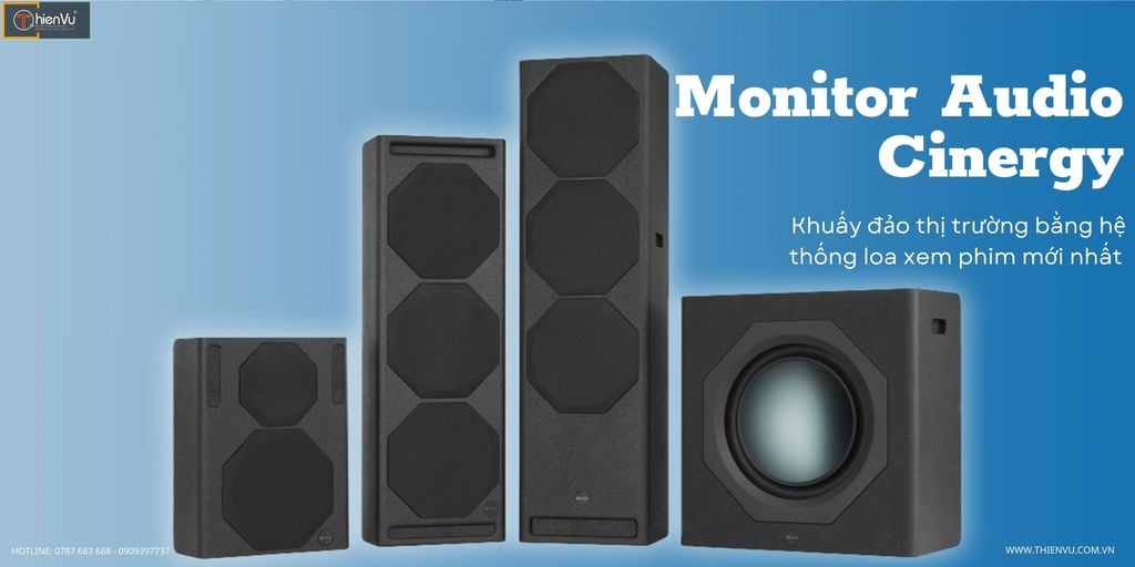 monitor-audio-cinergy-he-thong-loa-xem-phim-moi-nhat