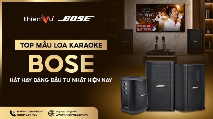 Top Mẫu Loa Karaoke Bose Hát Hay Đáng Đầu Tư Nhất Hiện Nay