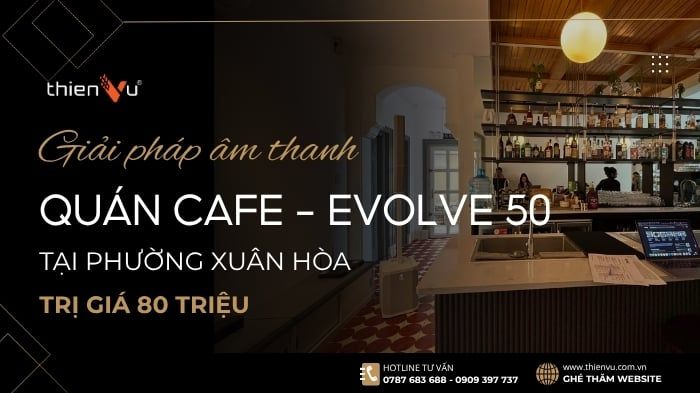 giai-phap-am-thanh-cafe-tempo-house-electrovoice-evolve-50-tai-phuong-xuan-hoa