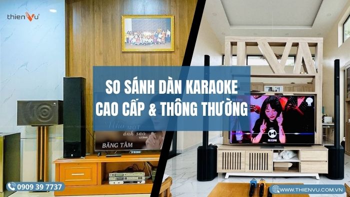 so-sanh-dan-karaoke-cao-cap-va-dan-karaoke-thong-thuong