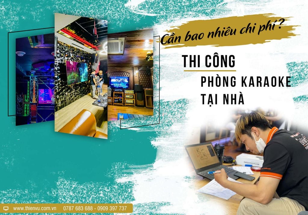 thi-cong-phong-karaoke-tai-nha-can-bao-nhieu-chi-phi
