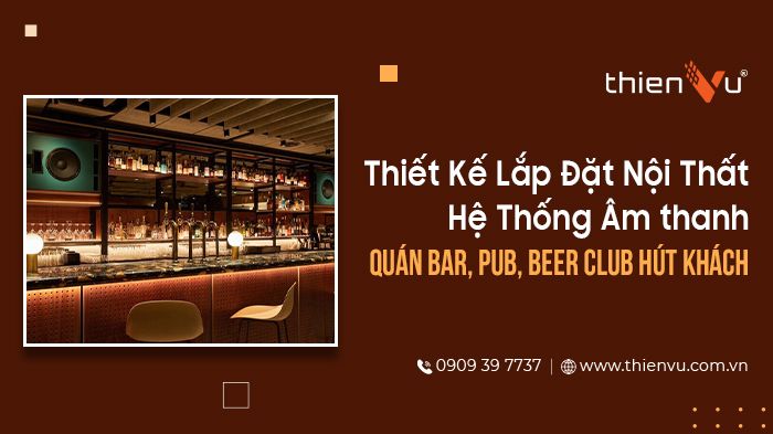 thiet-ke-noi-that-quan-Bar-Pub-Beer-Club