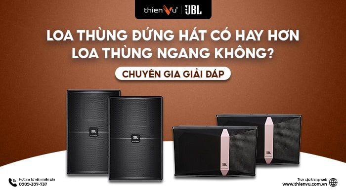 loa-thung-dung-hat-co-hay-hon-loa-thung-ngang-khong