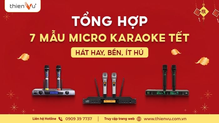 tong-hop-cac-mau-micro-karaoke-tet-hat-hay-ben-it-hu