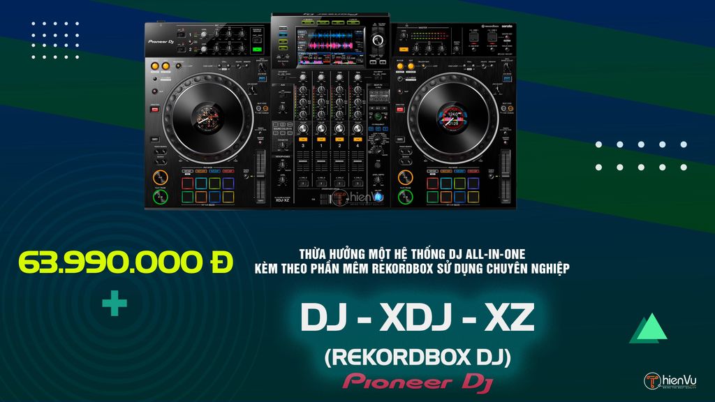 xdj xz pioneer gia tot tai thien vu