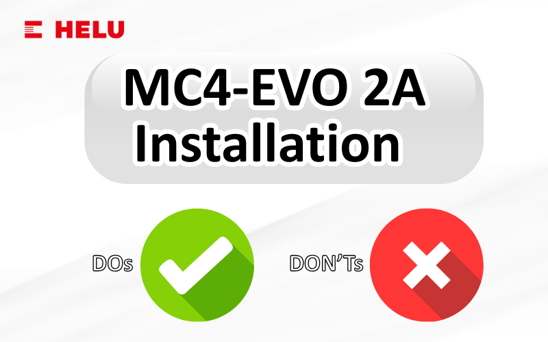Nên và không nên khi lắp đặt đầu nối cáp MC4-Evo 2A