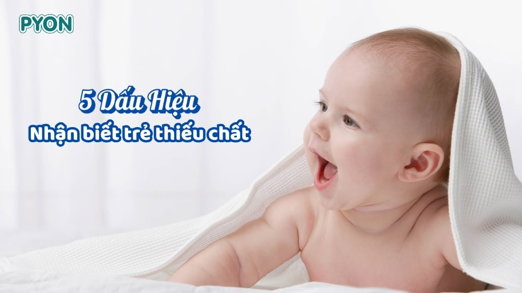 5 Dấu Hiệu Trẻ Thiếu Chất Cha Mẹ Cần Biết (Cách Nhận Biết & Giải Pháp)