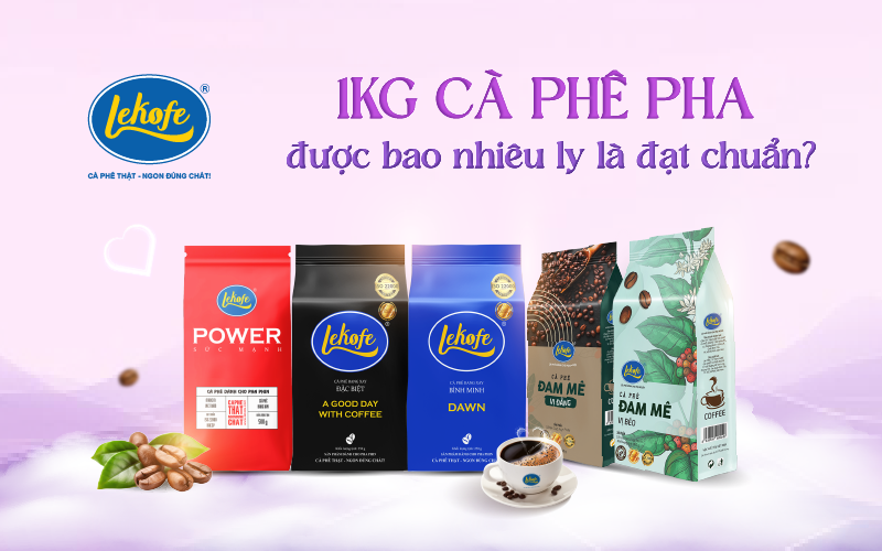 1kg Cà Phê Pha Được Bao Nhiêu Ly? Bí Quyết Định Lượng Chuẩn Từ Lekofe