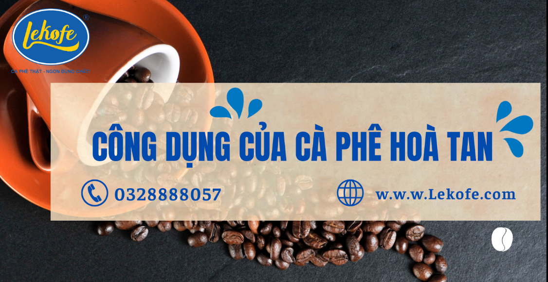 Công dụng của cà phê hoà tan