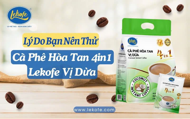 Cà Phê Hòa Tan 4in1 Vị Dừa Từ Lekofe - Thơm Ngon, Tiện Lợi Mỗi Ngày