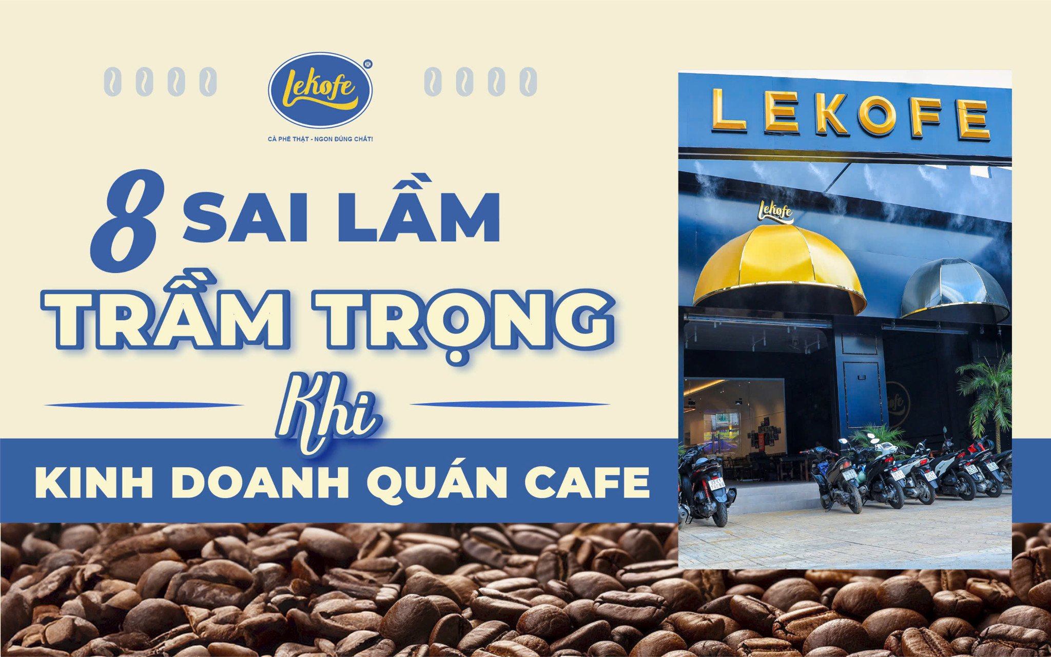 8 sai lầm trầm trọng khi kinh doanh quán cafe mà chủ quán cần biết