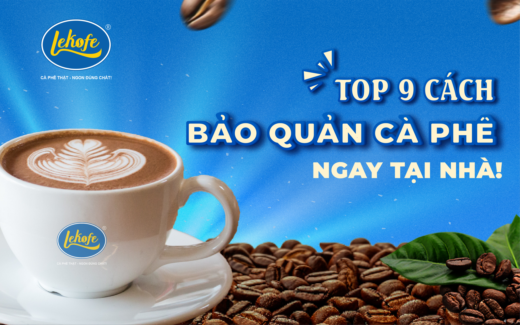 Top 9 Cách Bảo Quản Cà Phê Hiệu Quả Giữ Trọn Hương Vị