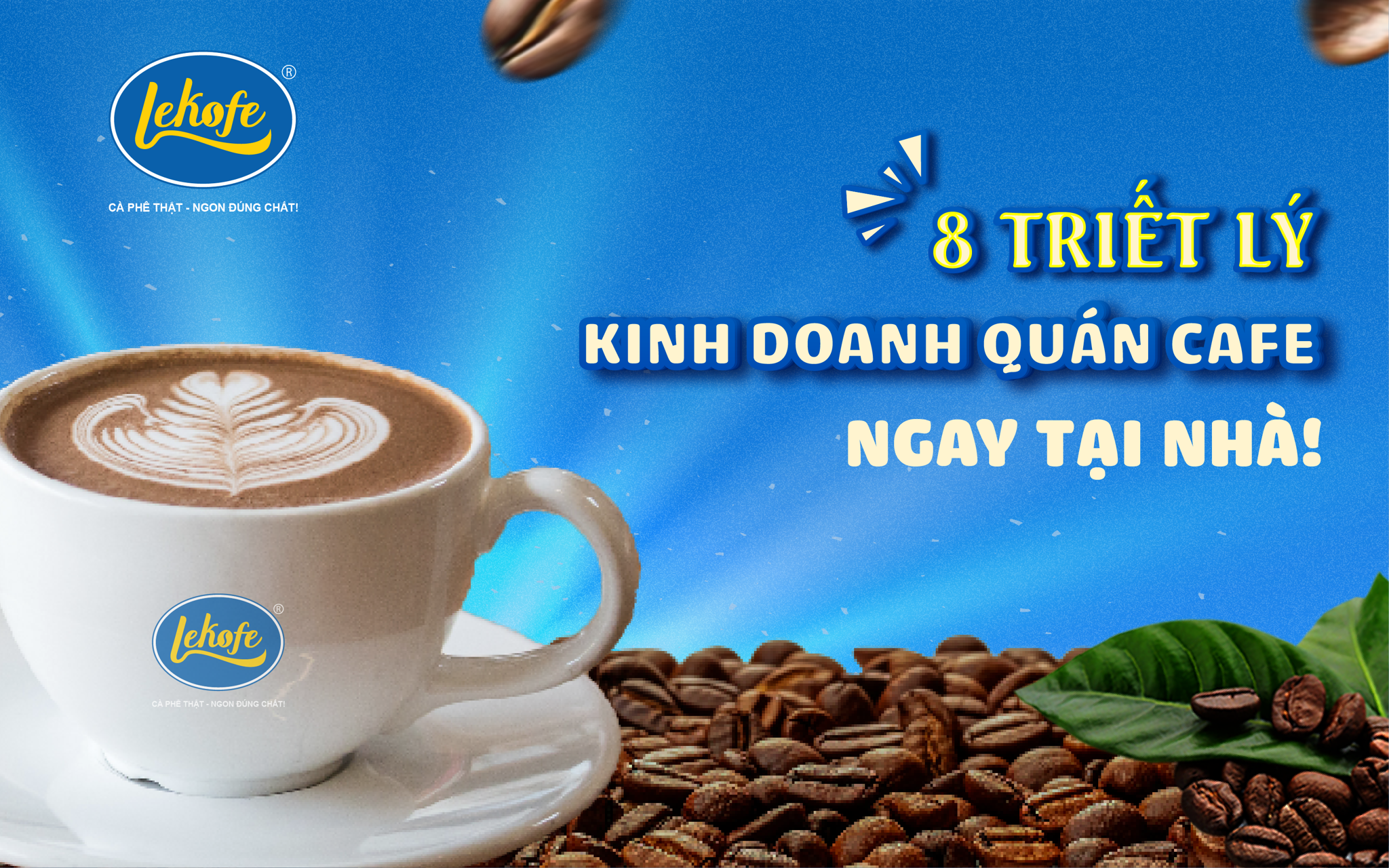 8 Triết Lý Kinh Doanh Quán Cà Phê Chủ Quán Cần Nằm Lòng