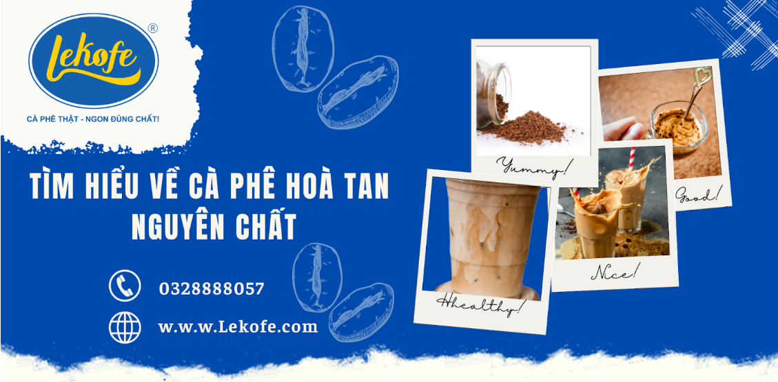 Tìm hiểu về cà phê hoà tan nguyên chất