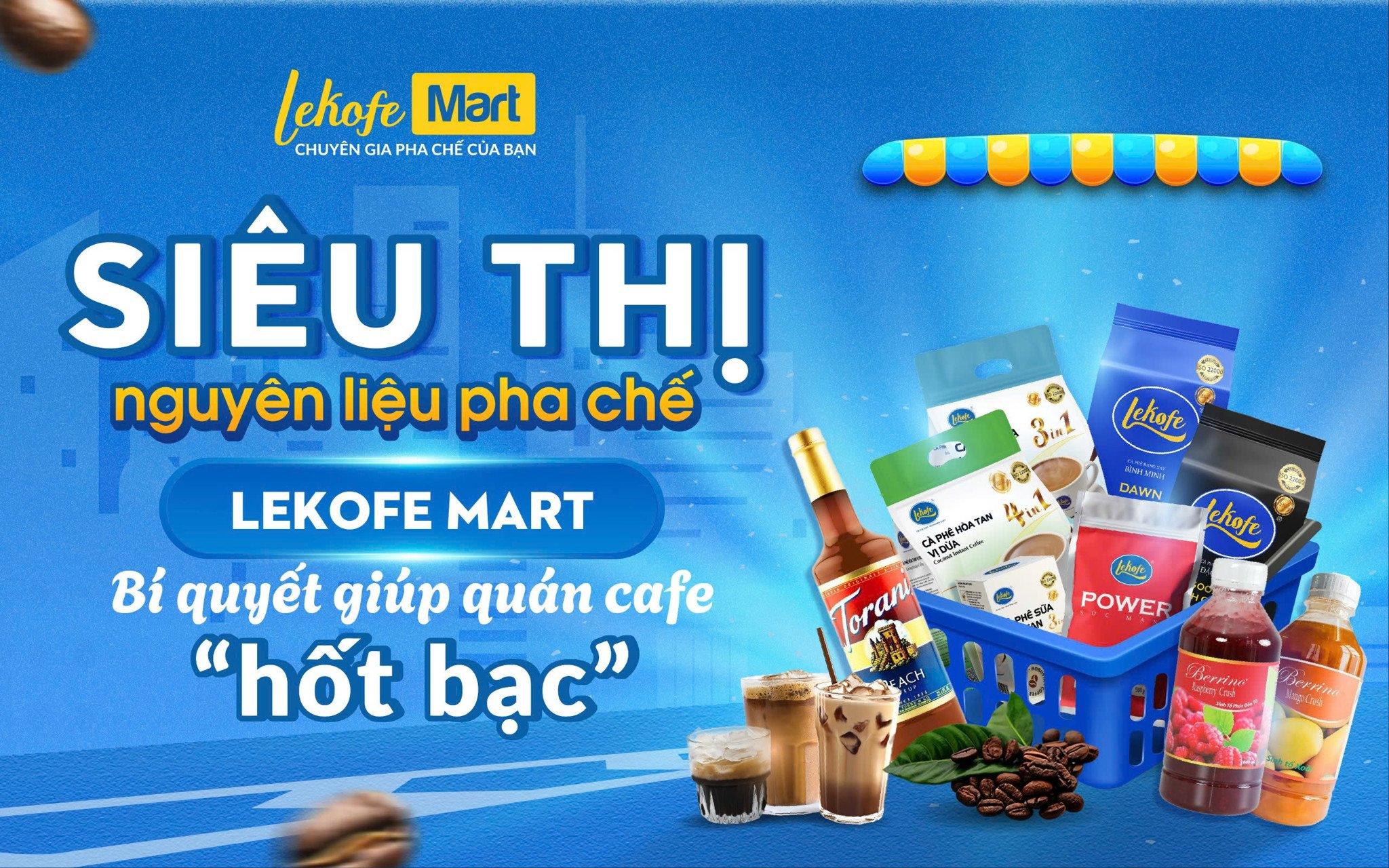 Siêu thị nguyên liệu pha chế Lekofe Mart – Bí quyết giúp quán Cafe 