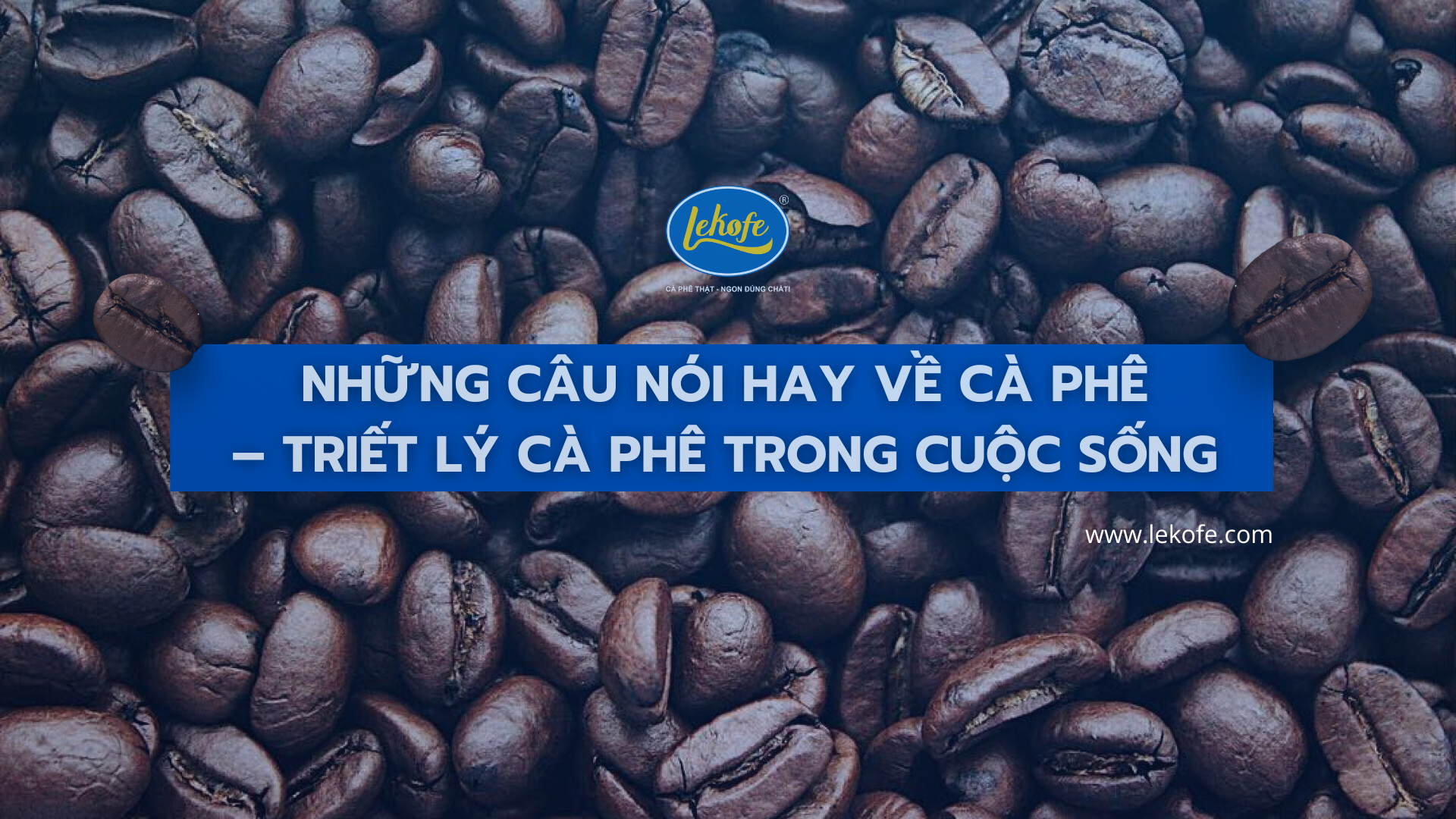 Những câu nói hay về cà phê – Triết lý cà phê trong cuộc sống