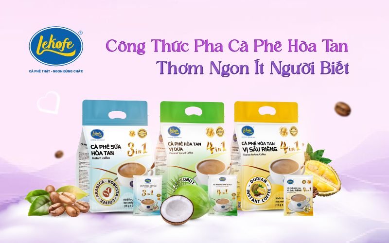Top 3 Công Thức Pha Cà Phê Hòa Tan Thơm Ngon Ít Người Biết