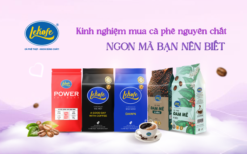 Kinh nghiệm mua cà phê nguyên chất ngon nhất bạn nên biết