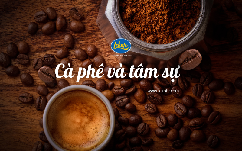 Những Câu Nói Hay Về Cafe Và Cuộc Sống Bên Ly Cà Phê Đắng
