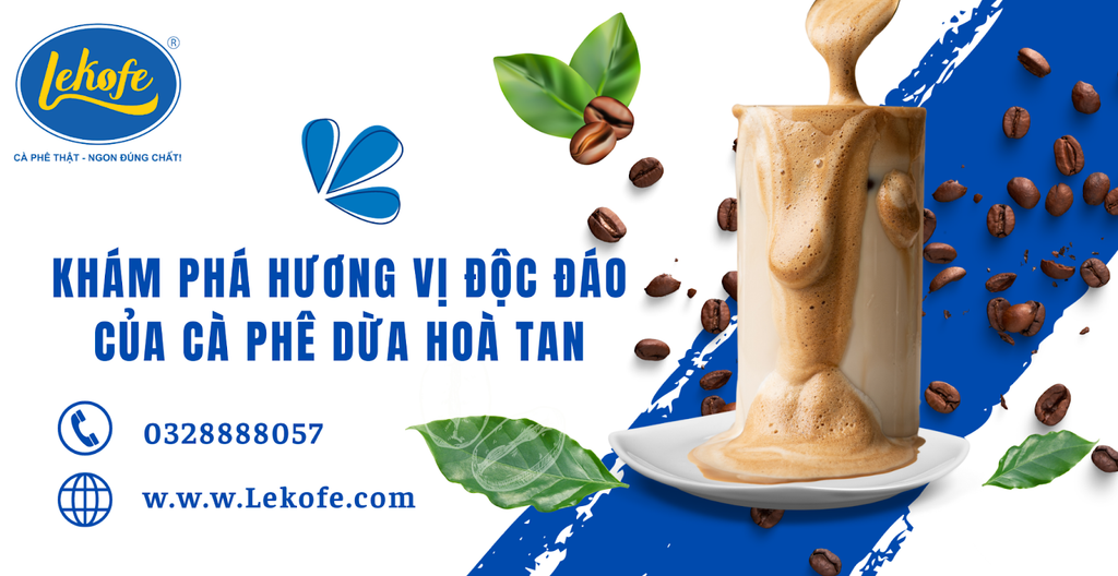 Khám phá hương vị độc đáo của cà phê dừa hòa tan