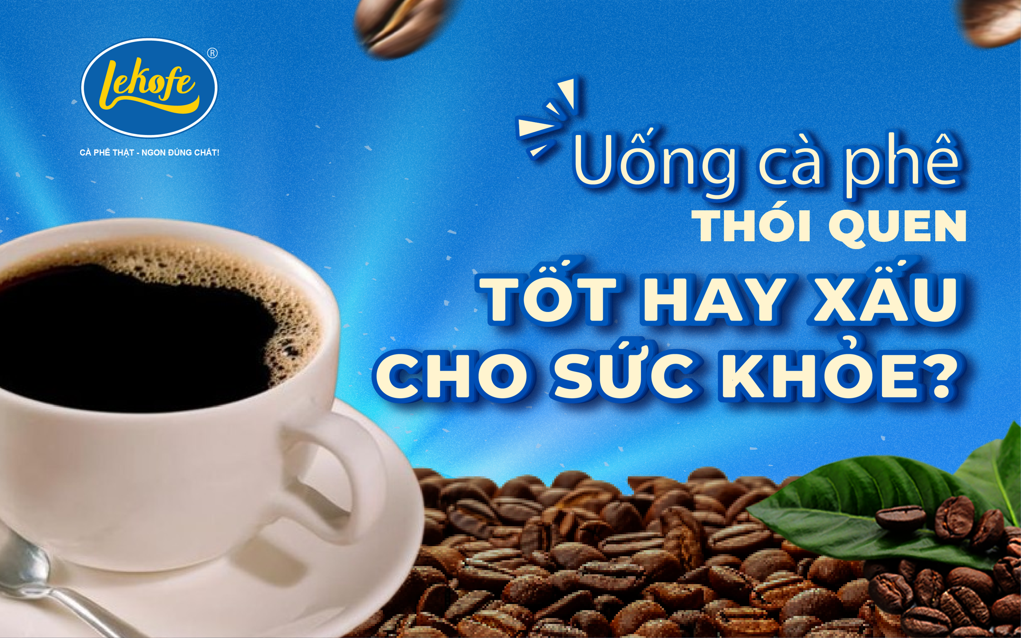 Uống cà phê mỗi ngày – thói quen tốt hay xấu cho sức khỏe?